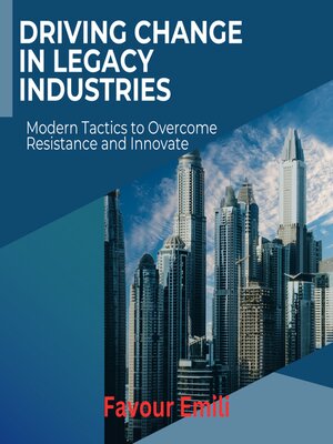 cover image of Driving Change in Legacy Industries